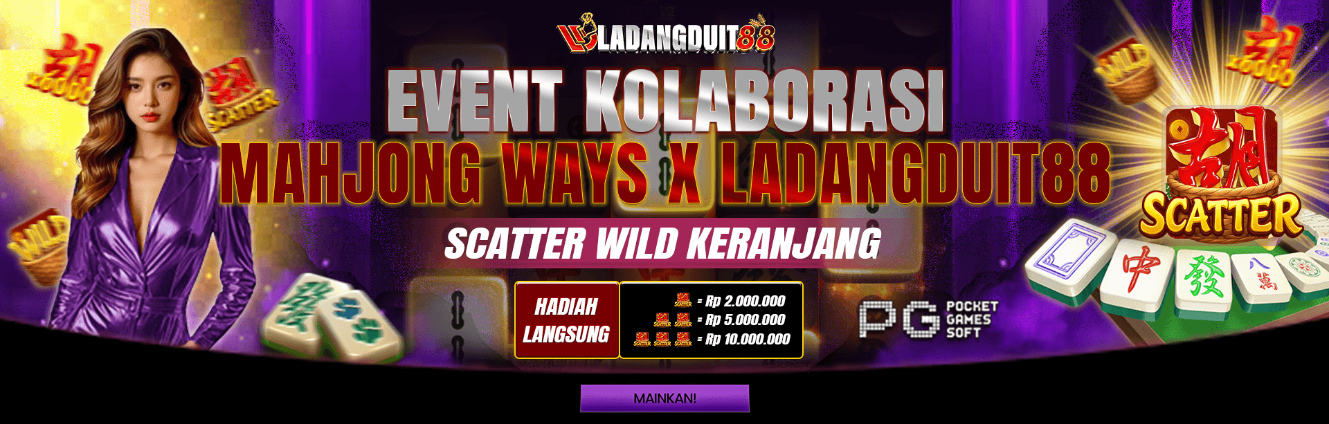 EVENT KOLABORASI MAHJONG WAYS X LADANGDUIT88 - SCATTER WILD KERANJANG